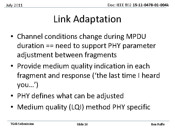 Doc: IEEE 802 15 -11 -0478 -01 -004 k July 2011 Link Adaptation •