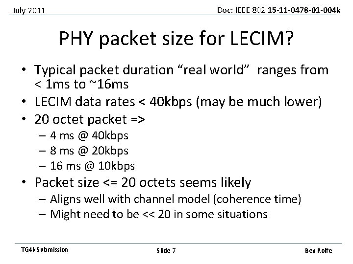 Doc: IEEE 802 15 -11 -0478 -01 -004 k July 2011 PHY packet size