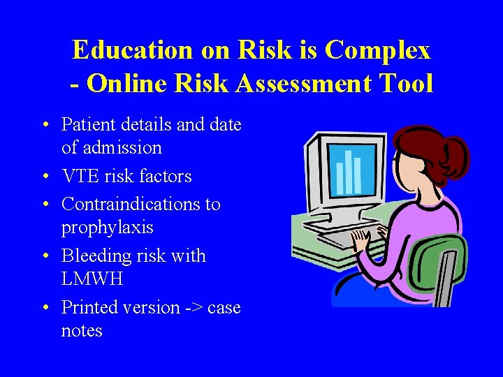 Education on Risk is Complex - Online Risk Assessment Tool • Patient details and