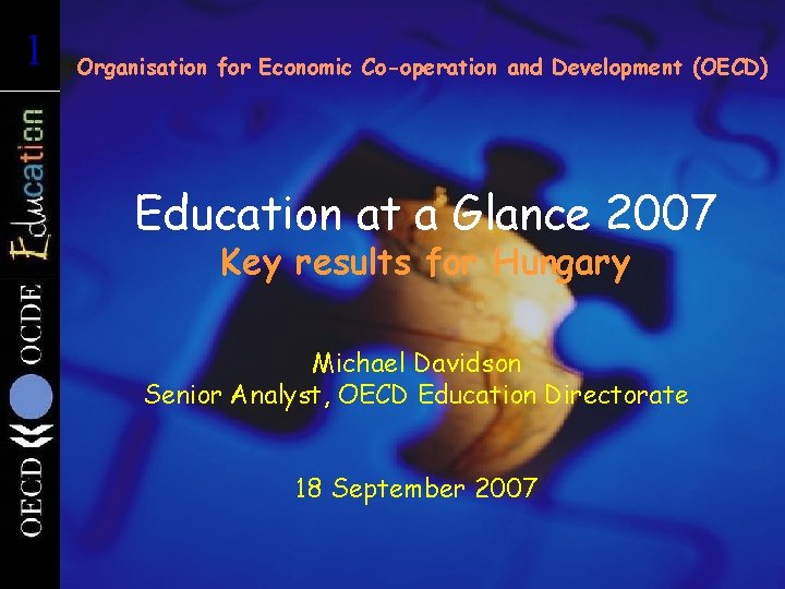 1 1 Organisation for Economic Co-operation and Development (OECD) Education at a Glance 2007
