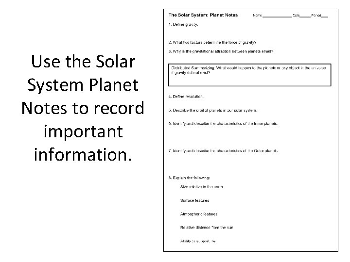 Use the Solar System Planet Notes to record important information. 