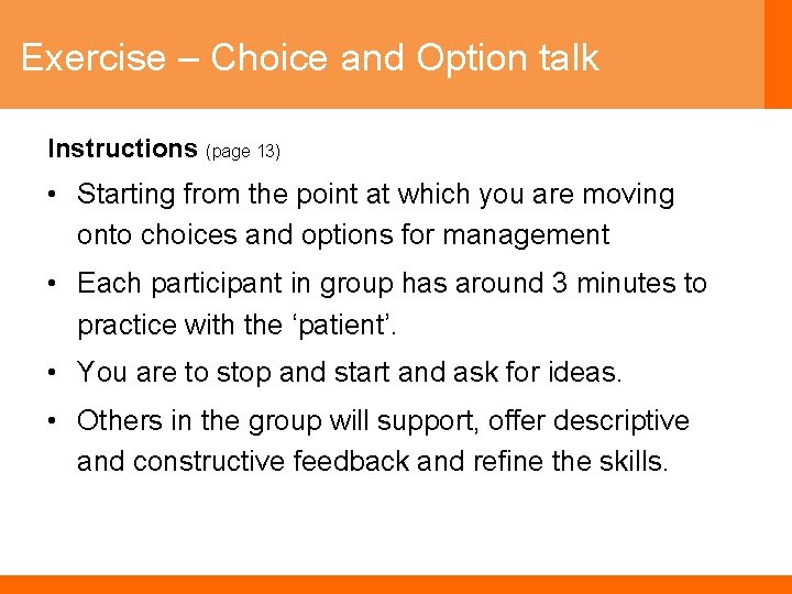 Exercise – Choice and Option talk Instructions (page 13) • Starting from the point