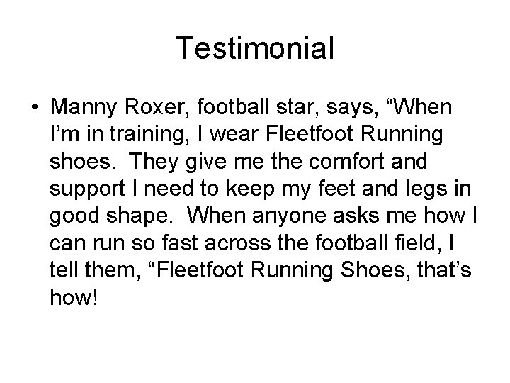 Testimonial • Manny Roxer, football star, says, “When I’m in training, I wear Fleetfoot