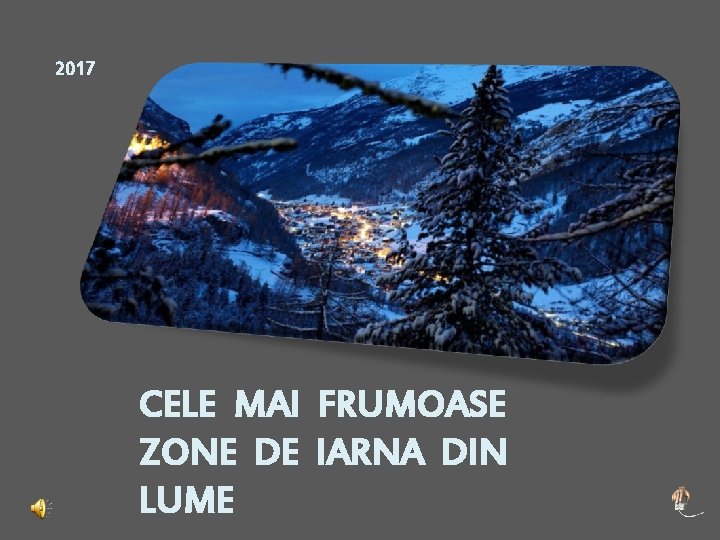 2017 CELE MAI FRUMOASE ZONE DE IARNA DIN LUME 