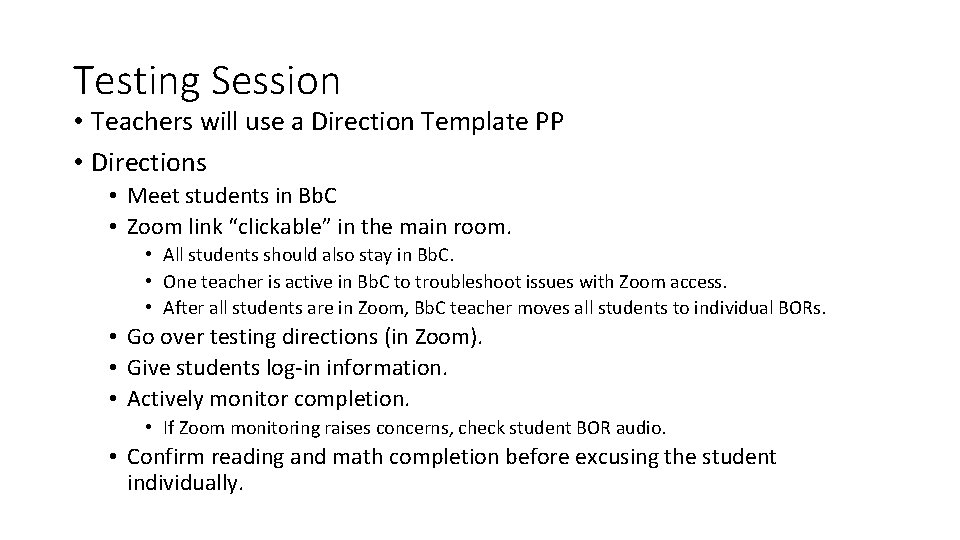 Testing Session • Teachers will use a Direction Template PP • Directions • Meet Testing Session • Teachers will use a Direction Template PP • Directions • Meet