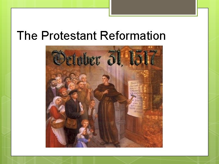 The Protestant Reformation 