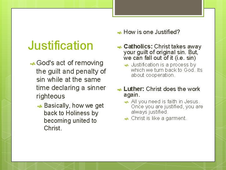 Justification act of removing the guilt and penalty of sin while at the same