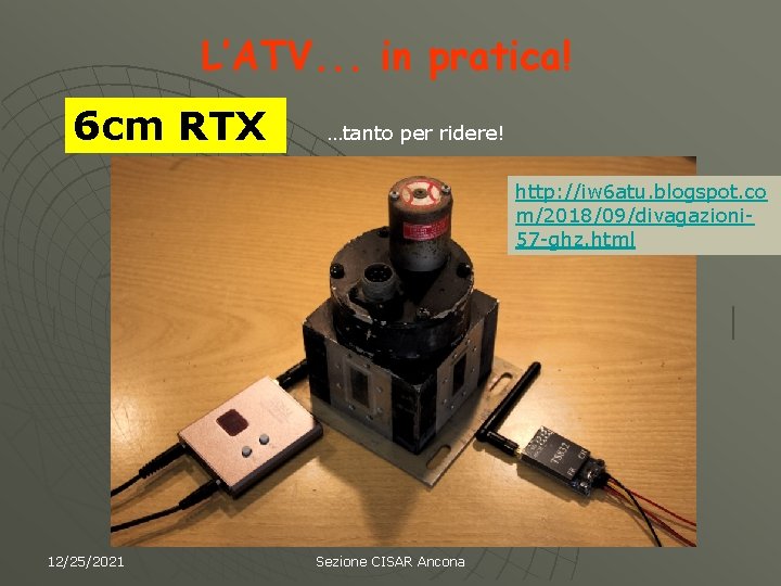 L’ATV. . . in pratica! 6 cm RTX …tanto per ridere! http: //iw 6