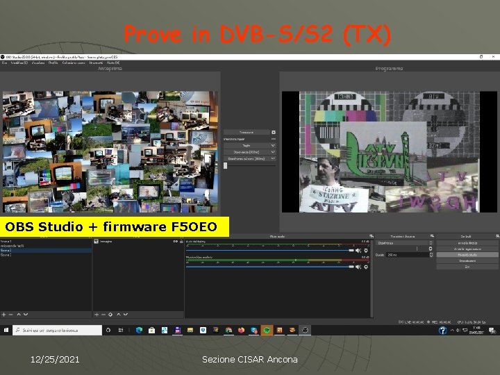 Prove in DVB-S/S 2 (TX) OBS Studio + firmware F 5 OEO 12/25/2021 Sezione