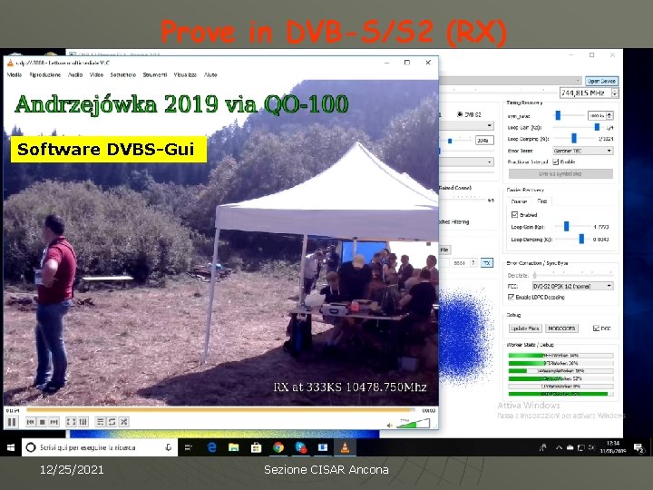 Prove in DVB-S/S 2 (RX) Software DVBS-Gui 12/25/2021 Sezione CISAR Ancona 