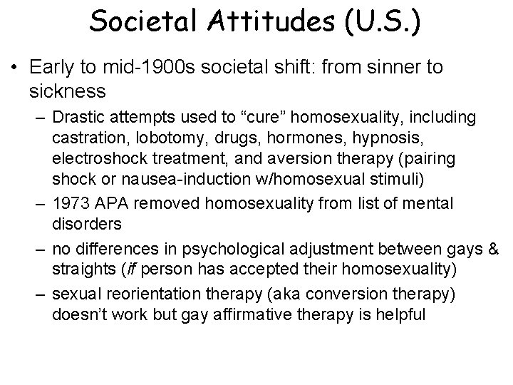Societal Attitudes (U. S. ) • Early to mid-1900 s societal shift: from sinner