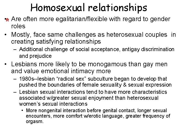 Homosexual relationships • * Are often more egalitarian/flexible with regard to gender roles •