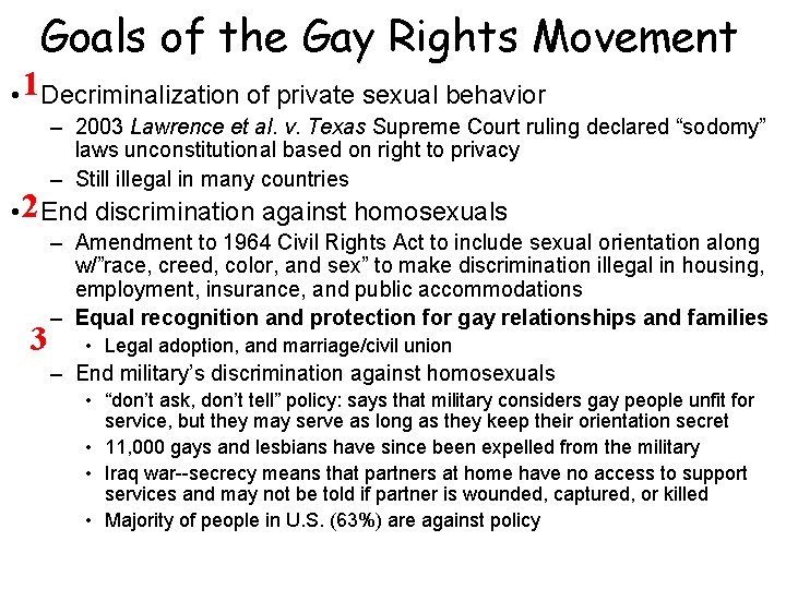 Goals of the Gay Rights Movement • 1 Decriminalization of private sexual behavior –