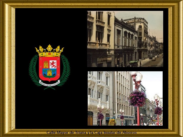 Calle Mayor de Triana y la Caja Insular de Ahorros 