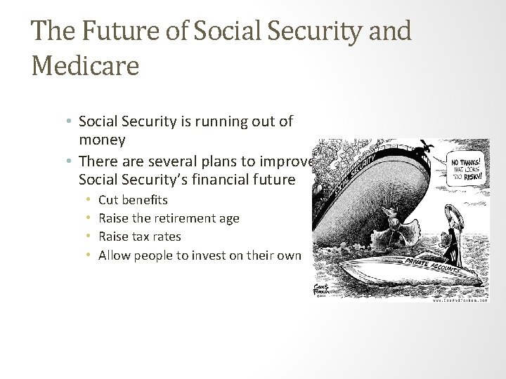 The Future of Social Security and Medicare • Social Security is running out of