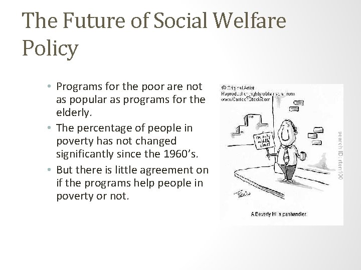 The Future of Social Welfare Policy • Programs for the poor are not as