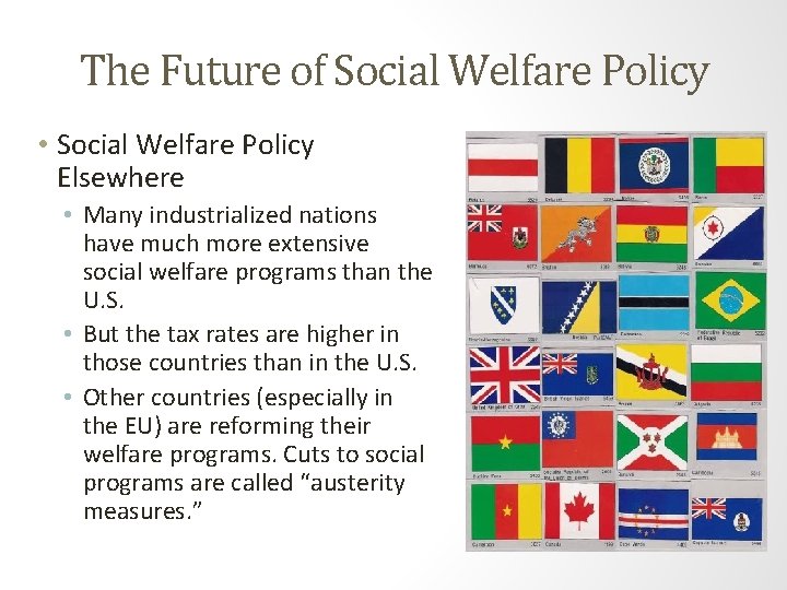 The Future of Social Welfare Policy • Social Welfare Policy Elsewhere • Many industrialized