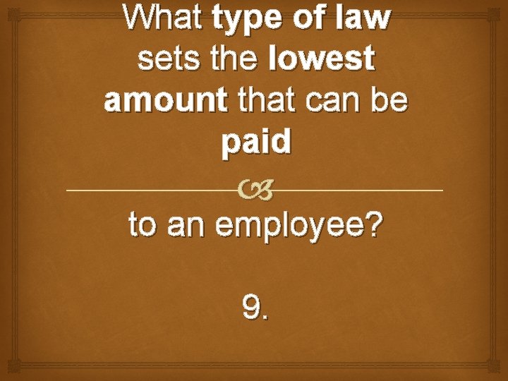 What type of law sets the lowest amount that can be paid to an