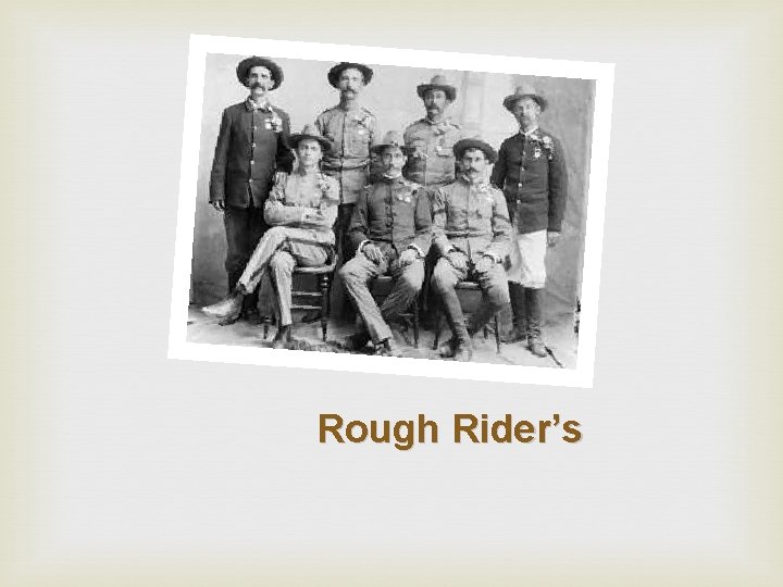 Rough Rider’s 