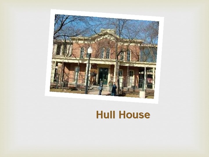 Hull House 