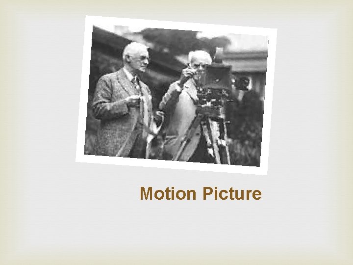 Motion Picture 