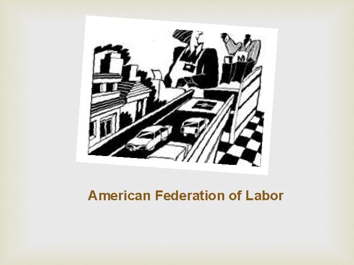 American Federation of Labor 