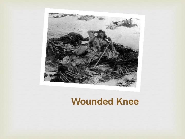 Wounded Knee 