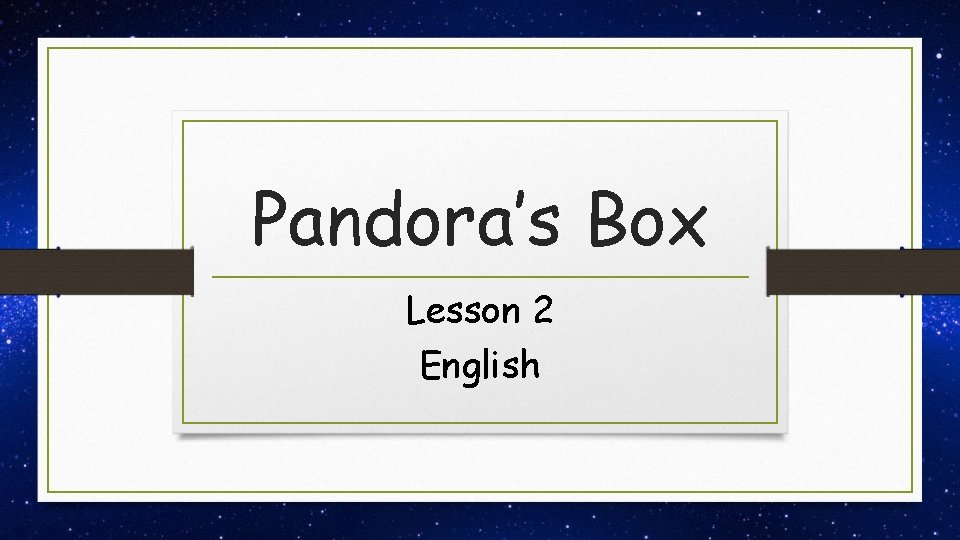 Pandora’s Box Lesson 2 English 