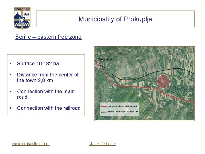 Municipality of Prokuplje Berilje – eastern free zone § Surface 10, 182 ha §