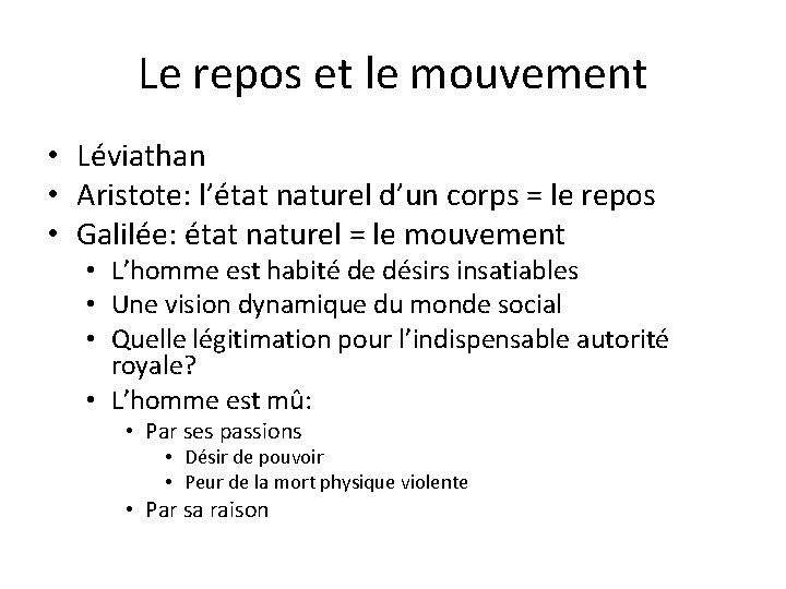 Le repos et le mouvement • Léviathan • Aristote: l’état naturel d’un corps =