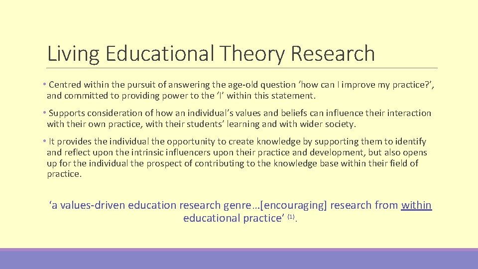 Living Educational Theory Research • Centred within the pursuit of answering the age-old question