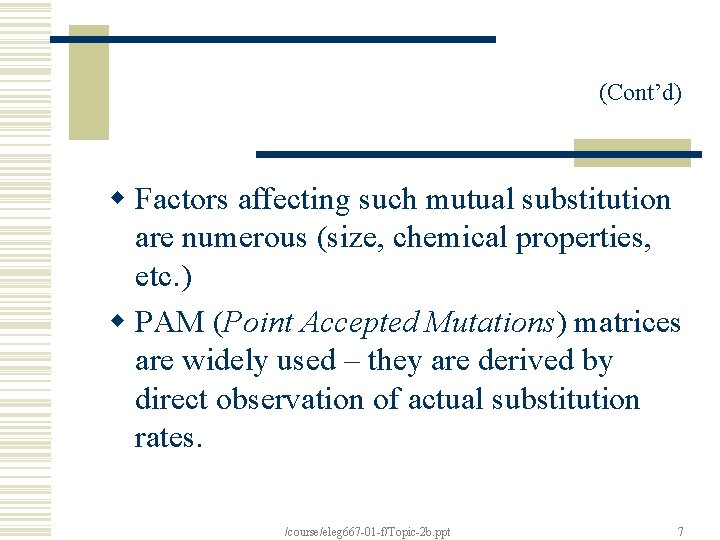 (Cont’d) w Factors affecting such mutual substitution are numerous (size, chemical properties, etc. )