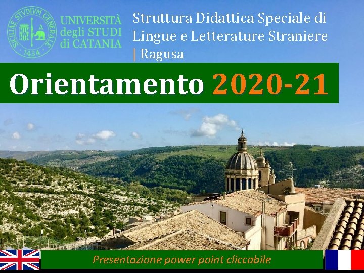 Struttura Didattica Speciale di Lingue e Letterature Straniere | Ragusa Orientamento 2020 -21 ©fulvioimpoco