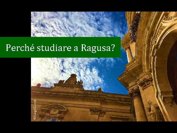 Perché studiare a Ragusa? 