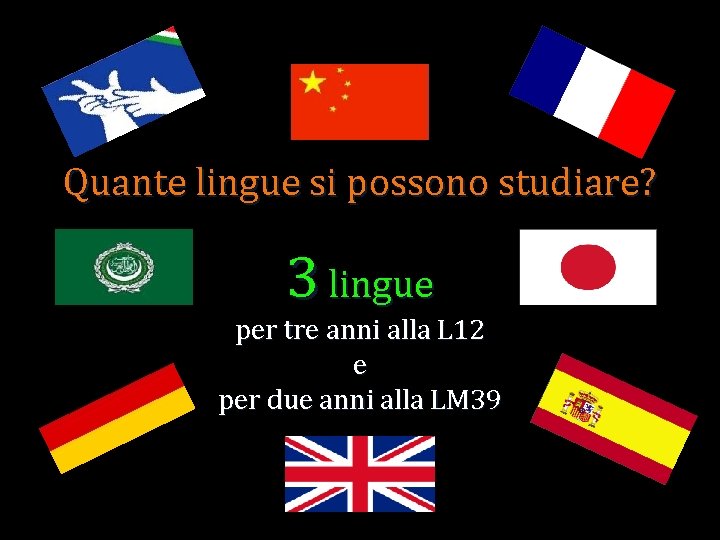 Quante lingue si possono studiare? 3 lingue per tre anni alla L 12 e