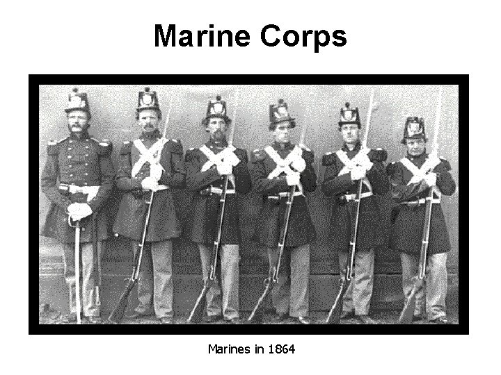 Marine Corps Marines in 1864 