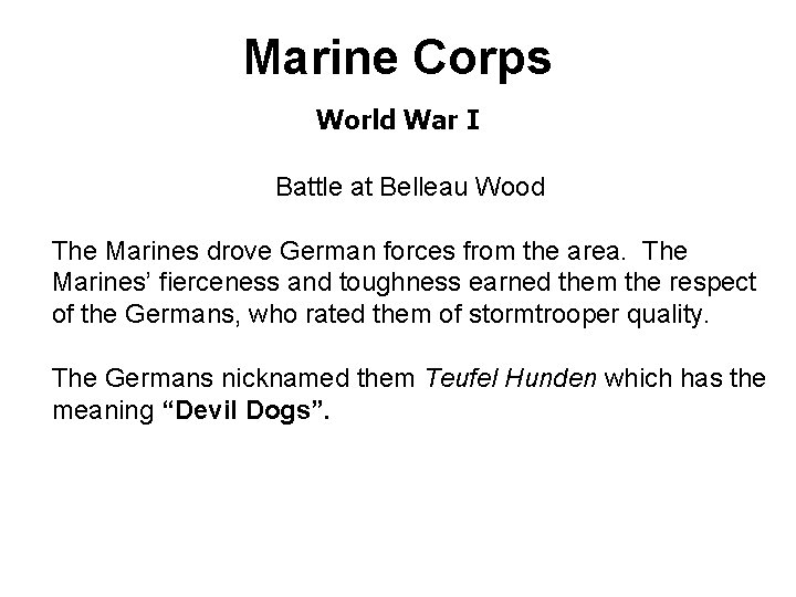 Marine Corps World War I Battle at Belleau Wood The Marines drove German forces