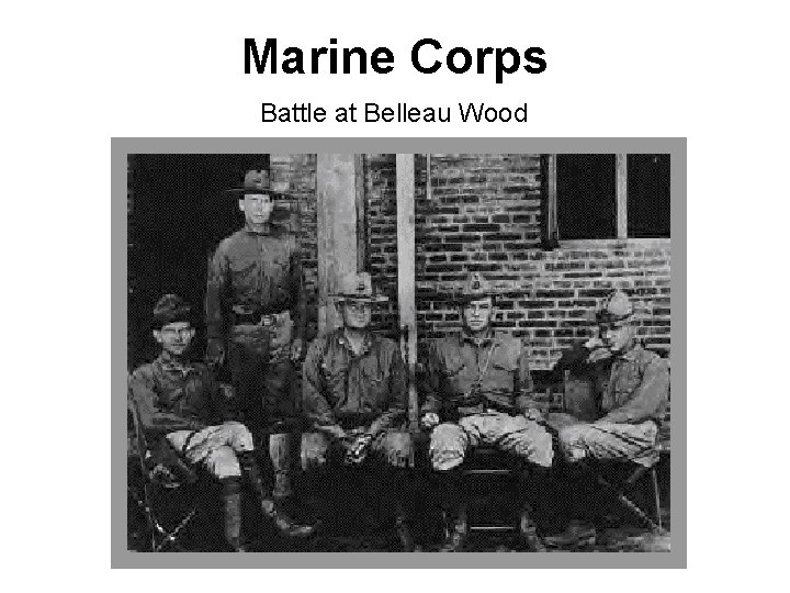 Marine Corps Battle at Belleau Wood 