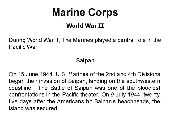 Marine Corps World War II During World War II, The Marines played a central