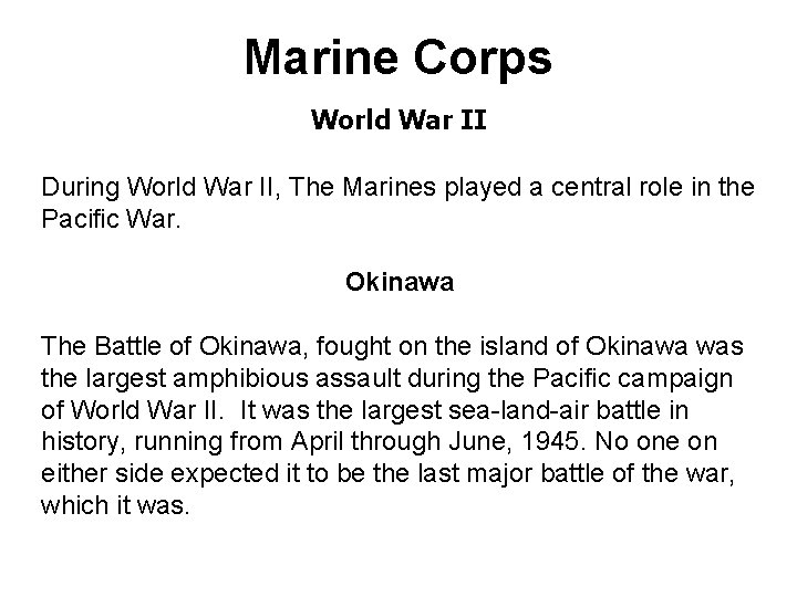 Marine Corps World War II During World War II, The Marines played a central
