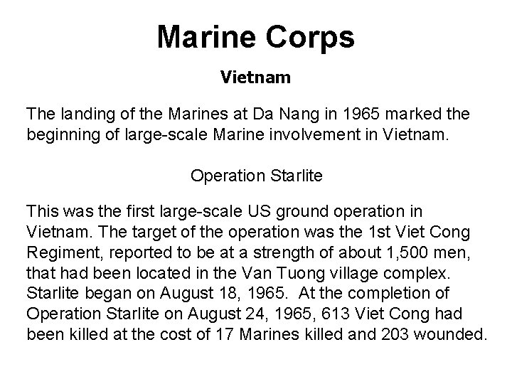 Marine Corps Vietnam The landing of the Marines at Da Nang in 1965 marked
