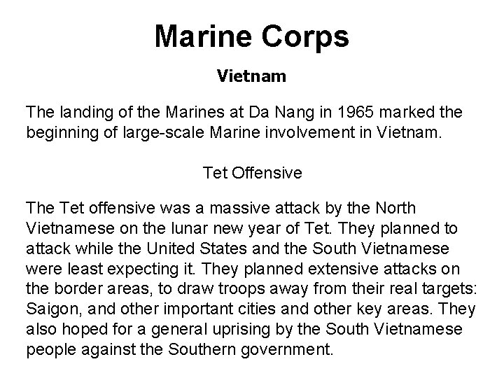 Marine Corps Vietnam The landing of the Marines at Da Nang in 1965 marked