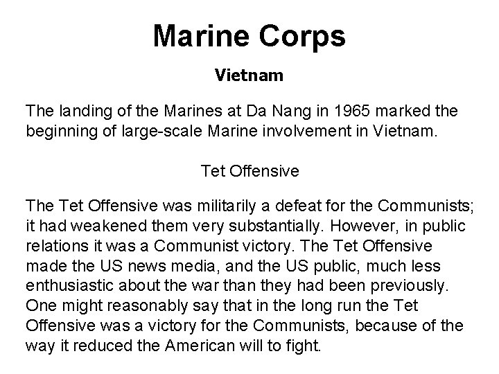 Marine Corps Vietnam The landing of the Marines at Da Nang in 1965 marked