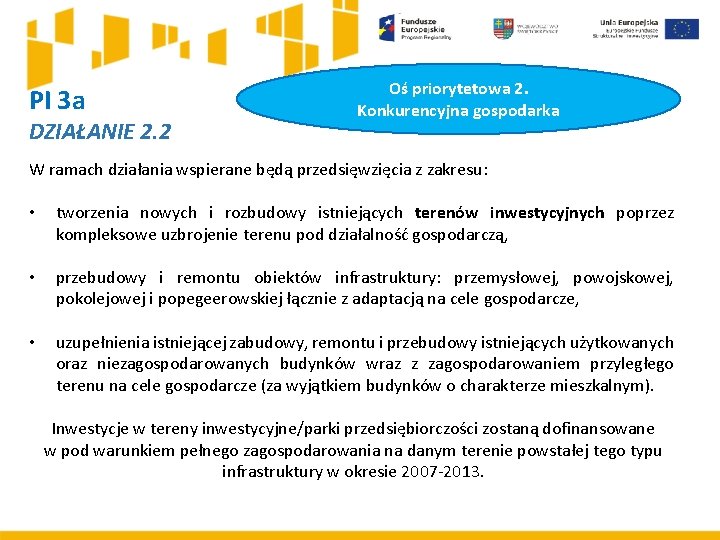 PI 3 a DZIAŁANIE 2. 2 Oś priorytetowa 2. Konkurencyjna gospodarka W ramach działania