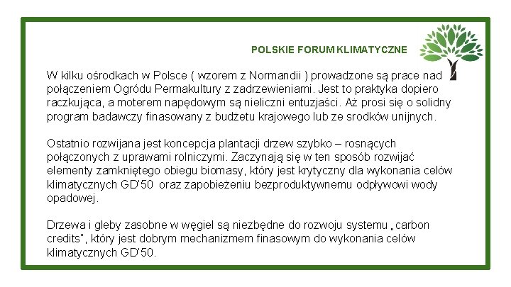 POLSKIE FORUM KLIMATYCZNE W kilku ośrodkach w Polsce ( wzorem z Normandii ) prowadzone