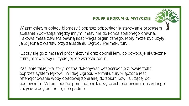 POLSKIE FORUM KLIMATYCZNE W zamkniętym obiegu biomasy ( poprzez odpowiednie sterowanie procesem spalania )