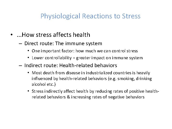 Physiological Reactions to Stress • . . . How stress affects health – Direct