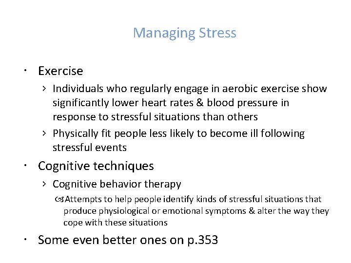 Managing Stress Exercise › Individuals who regularly engage in aerobic exercise show significantly lower