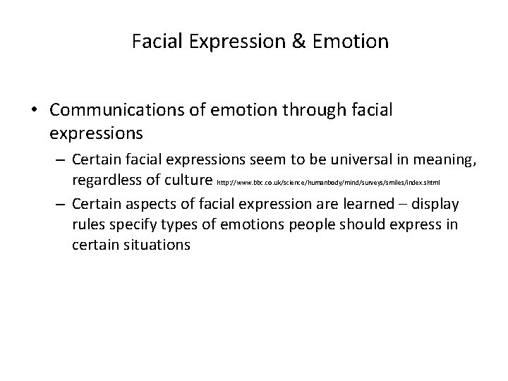 Facial Expression & Emotion • Communications of emotion through facial expressions – Certain facial