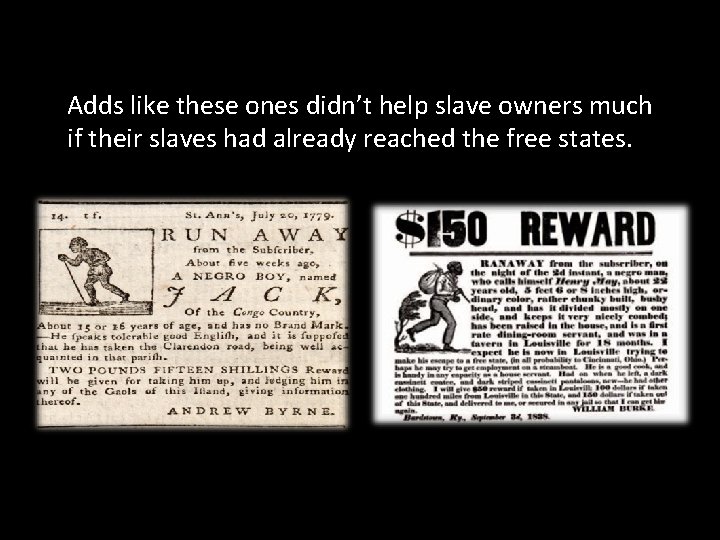 Adds like these ones didn’t help slave owners much if their slaves had already